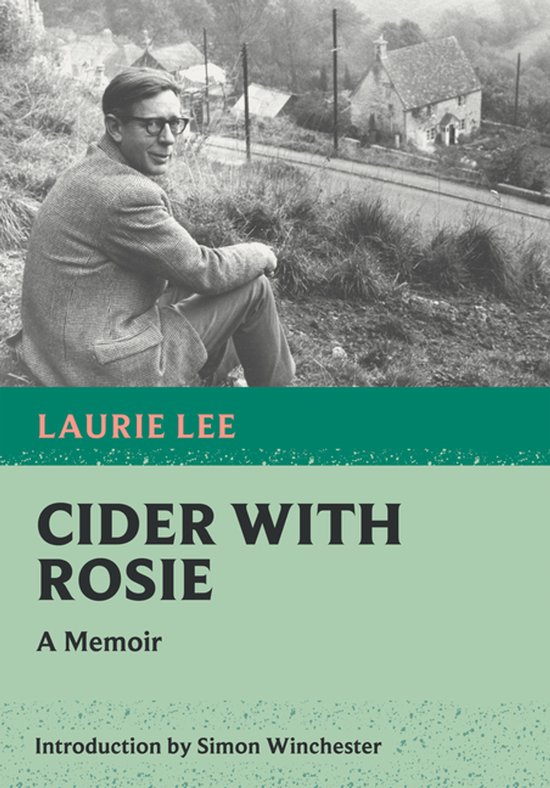 Laurie Lee sur une colline avec "Cider with Rosie" et "A Memoir" sur la couverture.