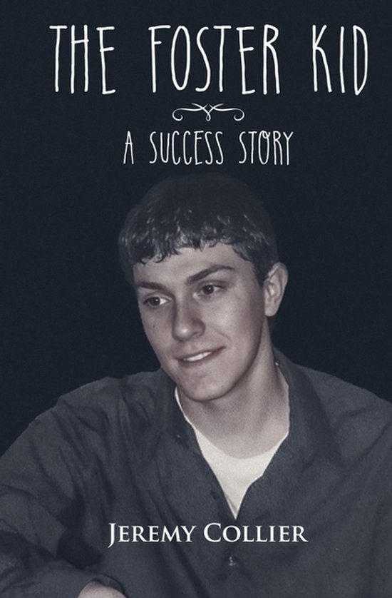 The Foster Kid A Success Story - cover