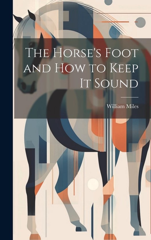 The Horse's Foot and How to Keep It Sound - cover