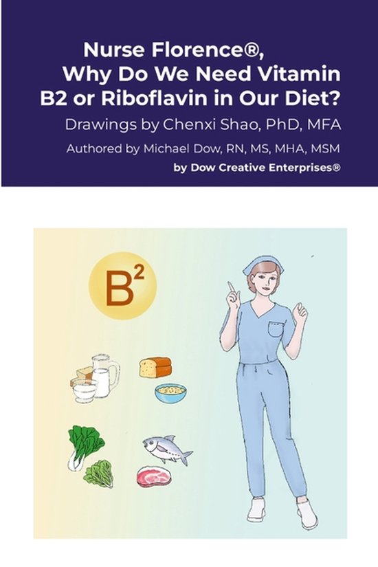 Nurse Florence(R), Why Do We Need Vitamin B2 or Riboflavin i ... - cover