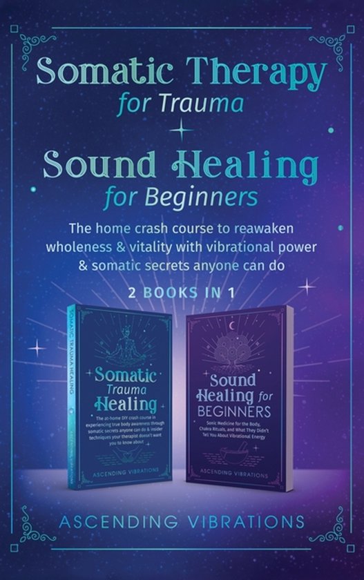 Somatic Therapy for Trauma & Sound Healing for Beginners - cover