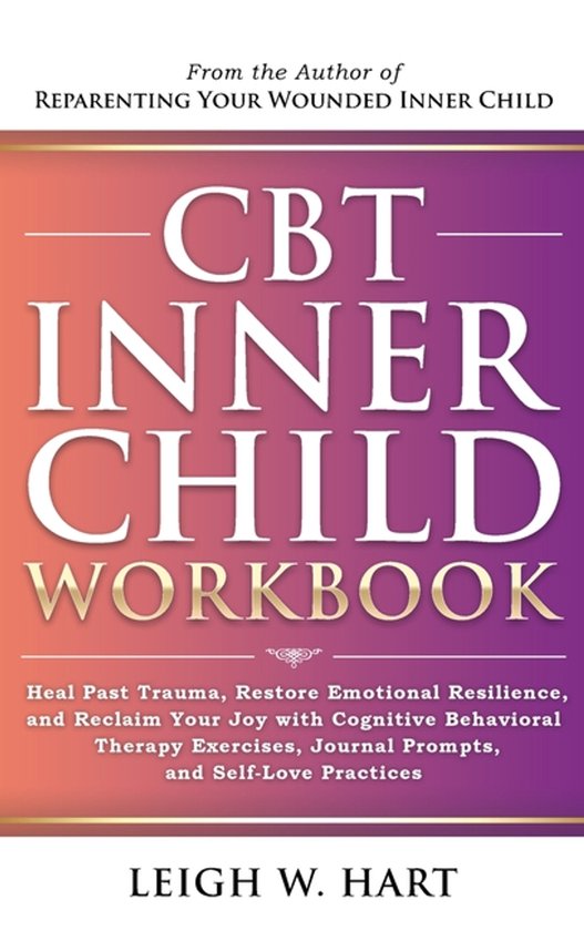 Heal, Grow, & Thrive- CBT Inner Child Workbook - cover