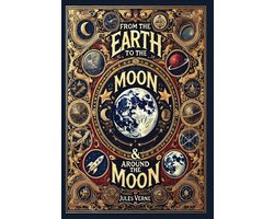 From the Earth to the Moon & Around the Moon (Collector's Edition) (Laminated Hardback with Jacket)