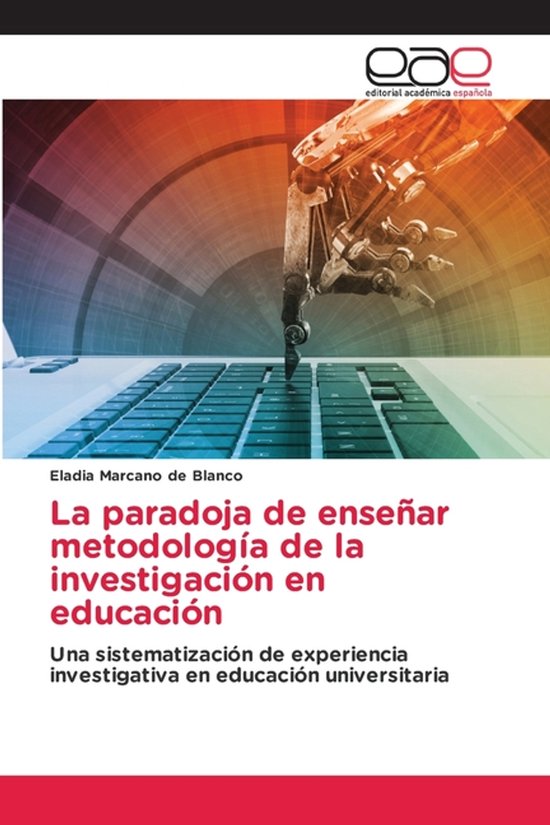 La paradoja de enseñar metodología de la investigación en ... - cover