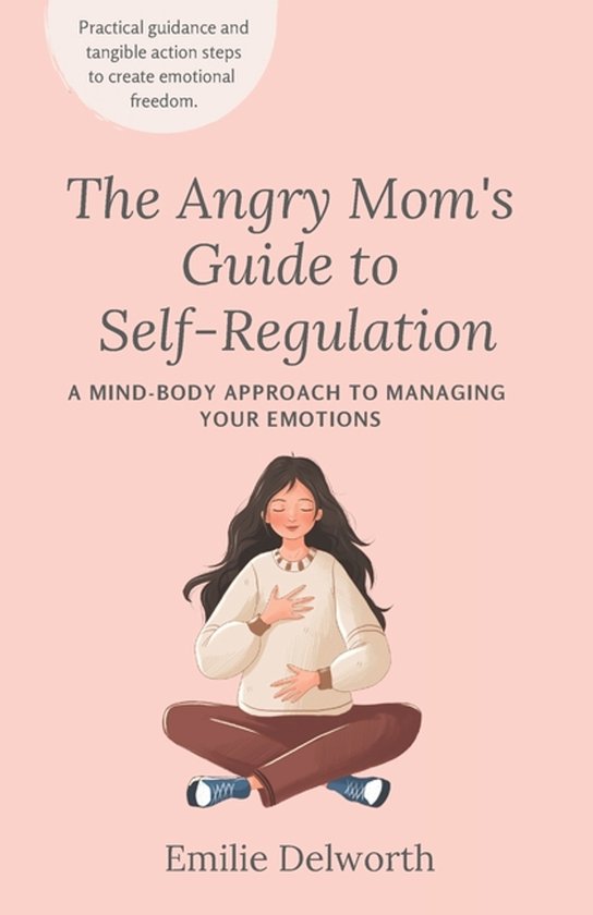 The Angry Mom's Guide to Self-Regulation - cover