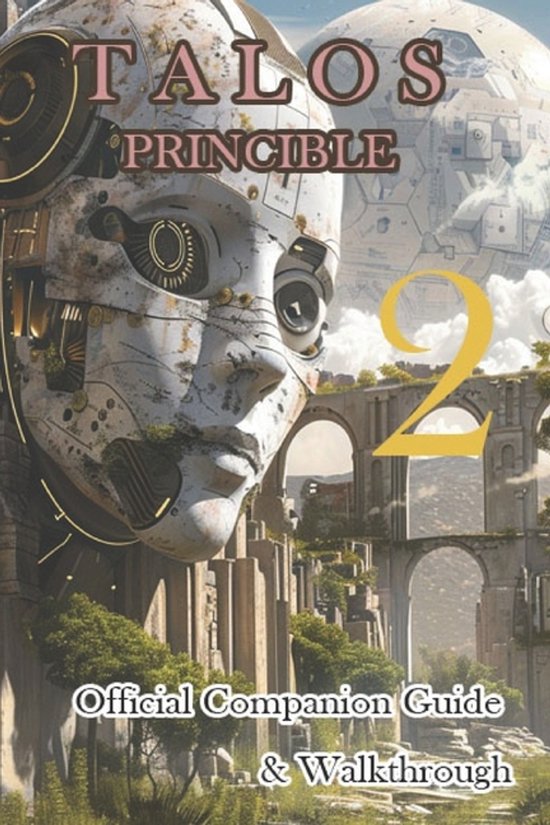 Talos Principle 2 Official Companion Guide & Walkthrough - cover