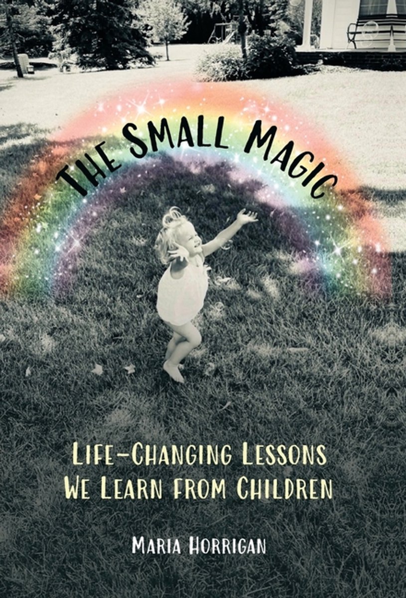 The Small Magic van Maria Horrigan
