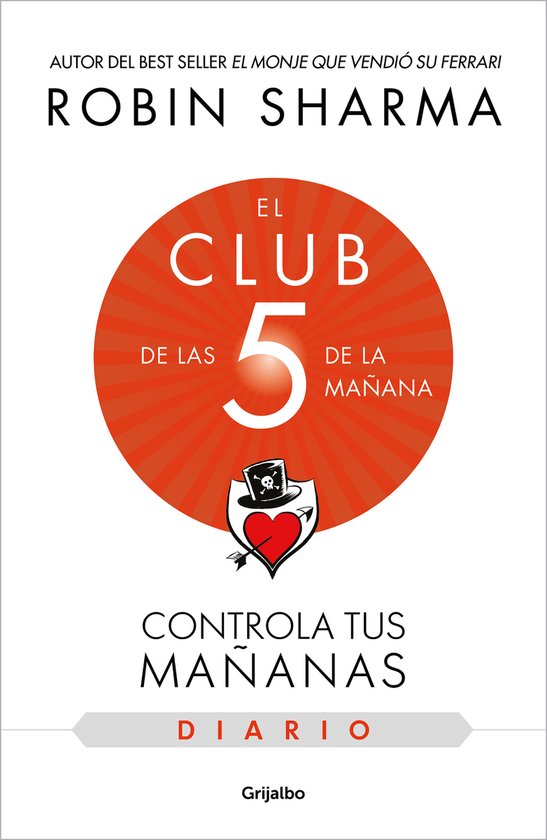 El diario de El club de las 5 de la mañana / The 5AM Club: Own Your Morning. Eleva te Your Life