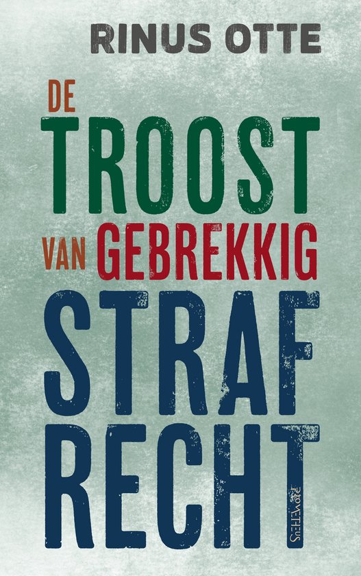 De troost van gebrekkig strafrecht - cover