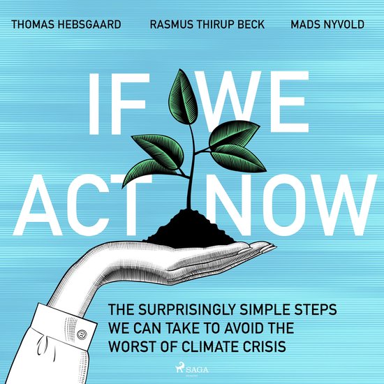 If We Act Now - the surprisingly simple steps we can take to ... - cover