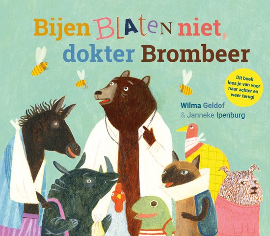 Boekcover met de titel 'Bijen BLATEN niet, dokter Brombeer'. Een bruine beer in doktersjas, omringd door dieren zoals een ezel, kip en kikker.