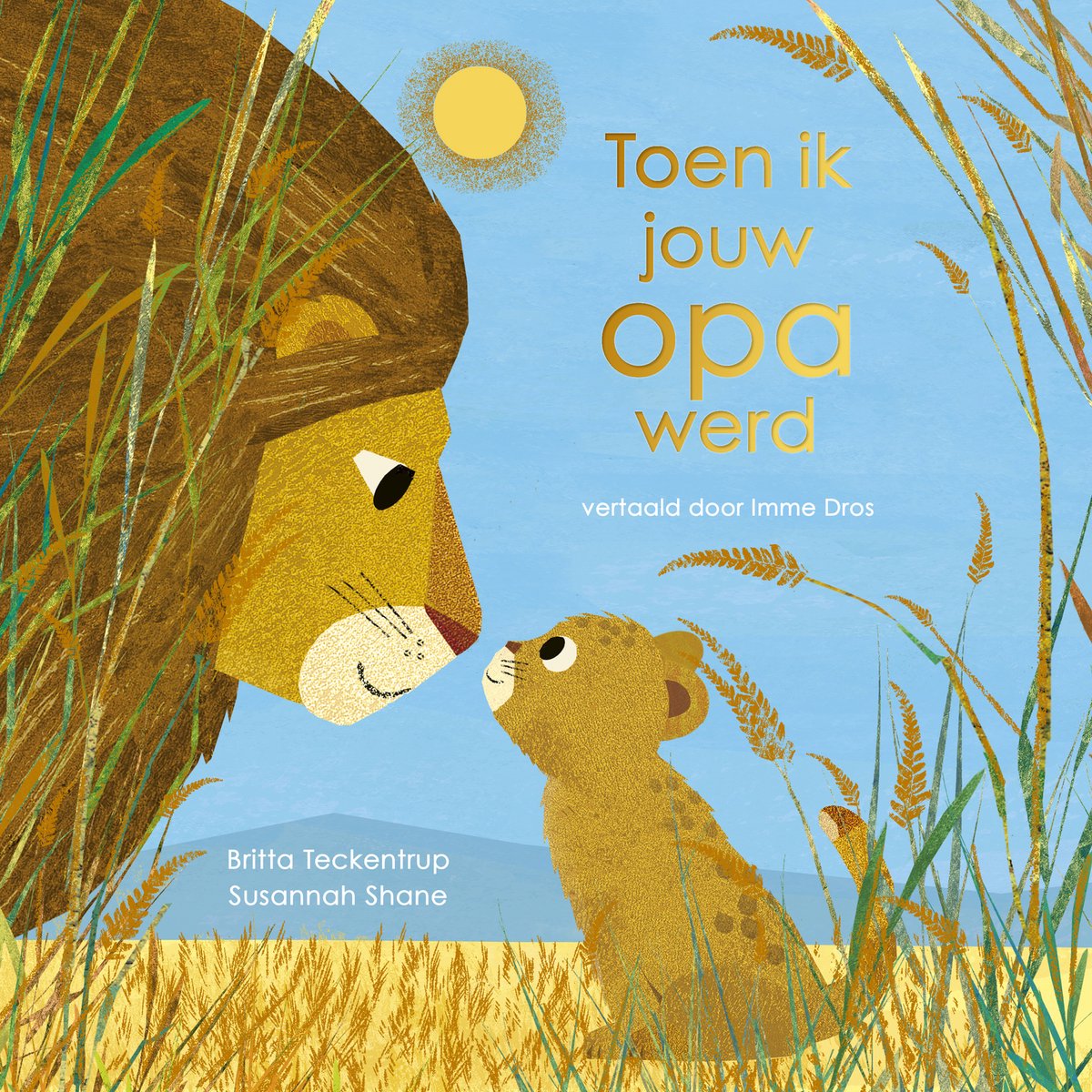 Boekkaft met illustratie van een leeuw en welp die elkaar aankijken, 'Toen ik jouw opa werd'.