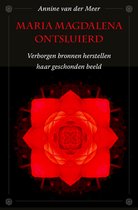 Maria Magdalena ontsluierd