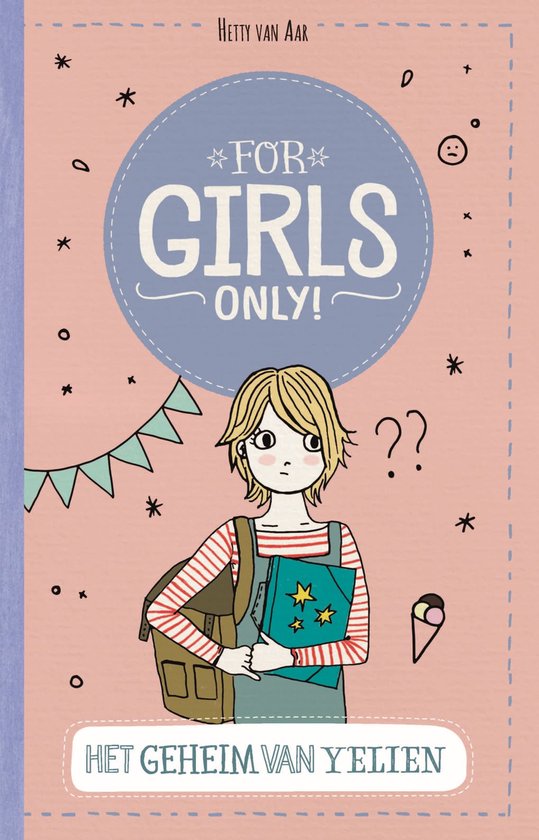 Boekcover 'For Girls Only! Het geheim van Yelien'. Blond meisje met rugzak en boek, op roze achtergrond.