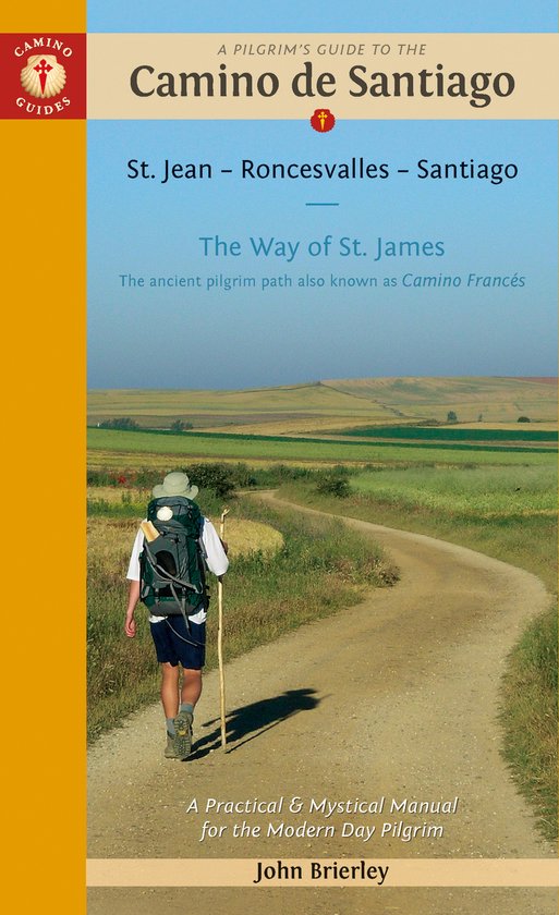 A Pilgrim's Guide to the Camino de Santiago (Camino Francés ... - cover