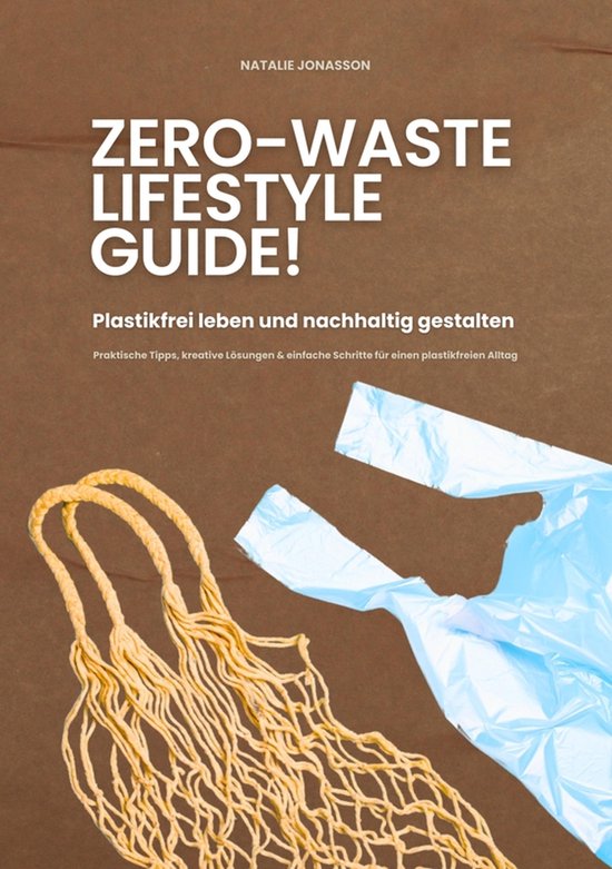 Zero Waste Lifestyle Guide: Plastikfrei leben und nachhaltig ... - cover