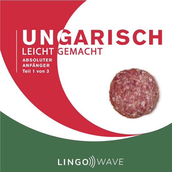 Ungarisch Leicht Gemacht - Absoluter Anfänger - Teil 1 von  ... - cover