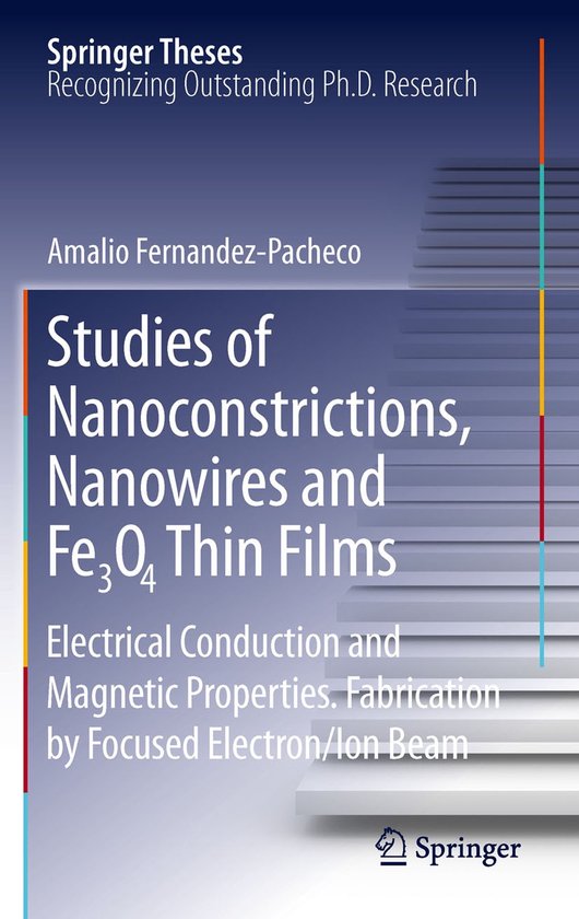 Studies of Nanoconstrictions, Nanowires and Fe3O4 Thin Films - cover