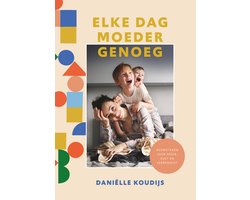 foto van Elke dag moeder genoeg