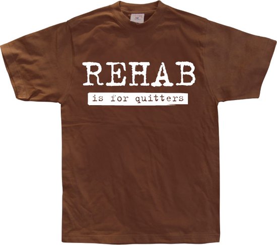 Rehab Is For Quitters - Large - Bruin