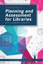 Fundamentals Series - Fundamentals of Planning and Assessment for Libraries