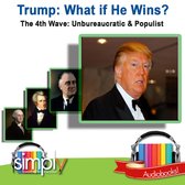 Politics - Trump Policies The 4th Wave