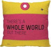 'There's a Whole World Out There' - Sierkussen - 40 x 40 cm - Reis Quote - Reizen / Vakantie - Reisliefhebbers - Reizigers - Voor op de bank/bed