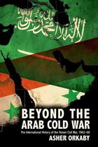 Oxford Studies in International History - Beyond the Arab Cold War