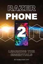 Razer Phone 2: Learning the Essentials