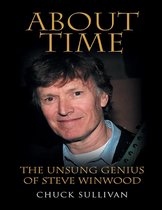 About Time: The Unsung Genius of Steve Winwood