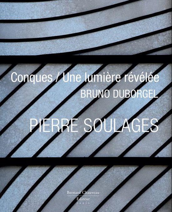 Pierre Soulages, Conques, une lumière révélée - cover