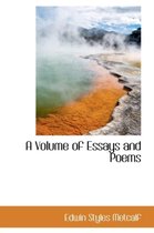 A Volume of Essays and Poems