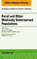 The Clinics: Nursing Volume 50-3 - Rural and Other Medically Underserved Populations, An Issue of Nursing Clinics of North America 50-3