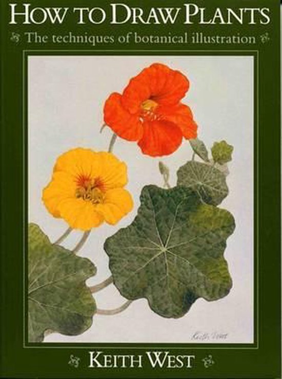 Boek 'How to Draw Plants' met een illustratie van oranje en gele oost-Indische kers bloemen en bladeren. Geschreven door Keith West.