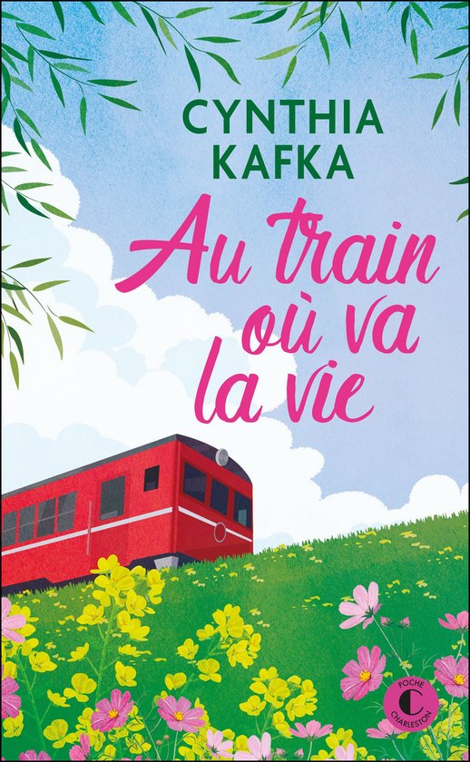 Couverture de livre avec un train rouge, des collines vertes et des fleurs jaunes et roses. Titre : Au train où va la vie.