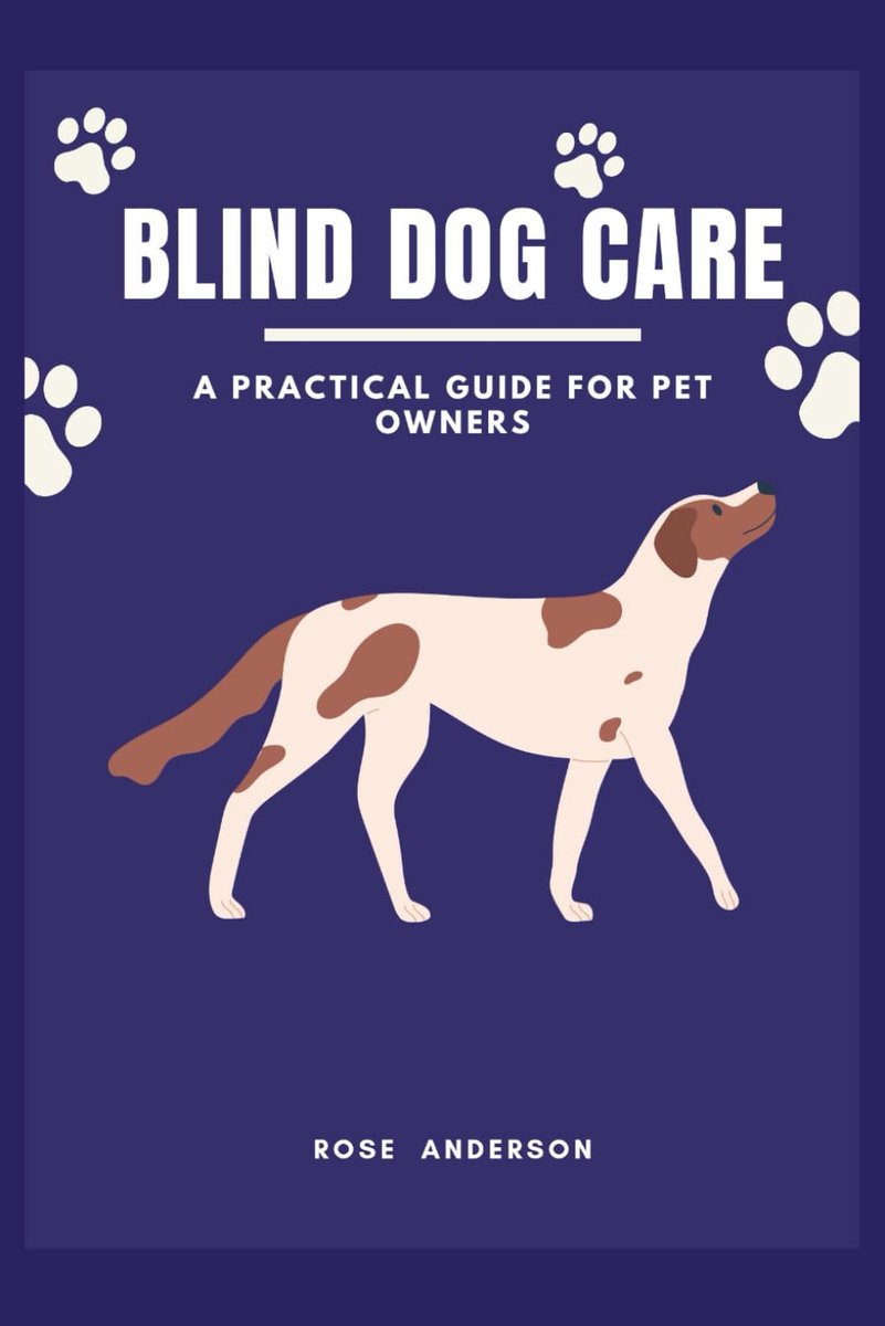 BLIND DOG CARE: A Practical Guide for Pet Owners - ShopVlot