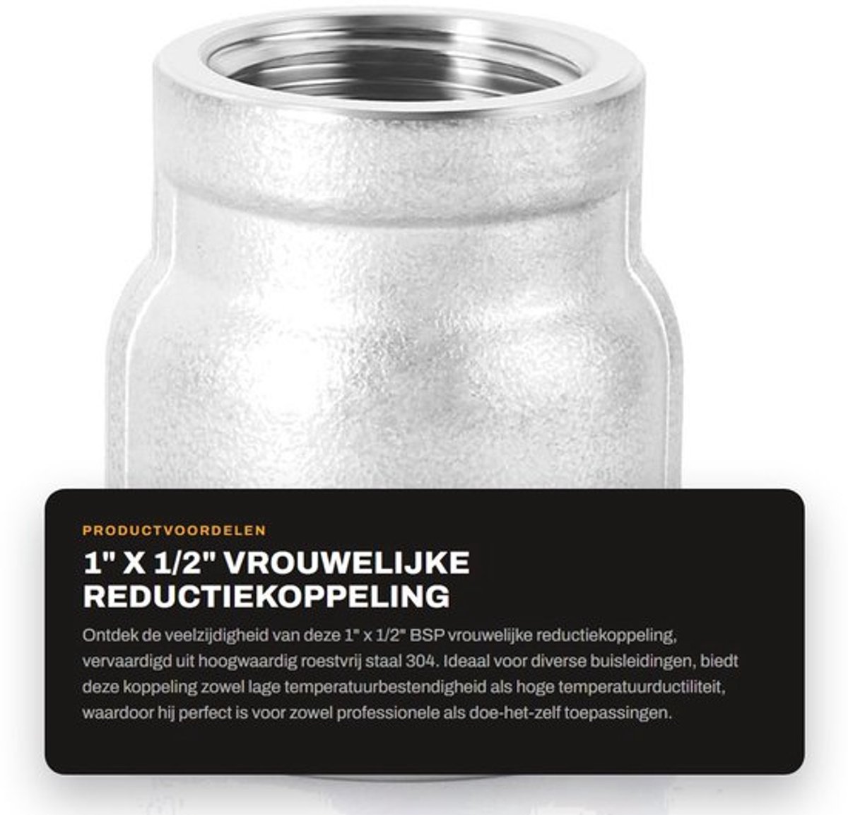 Reductiekoppeling 1" x 1/2" BSP - Roestvrij Staal 304 - Waterbuisfitting - Hoge Temperatuurductiliteit - Lage Magnetische Doorlaatbaarheid - Nauwkeurige Schroefdraad - Buisfitting