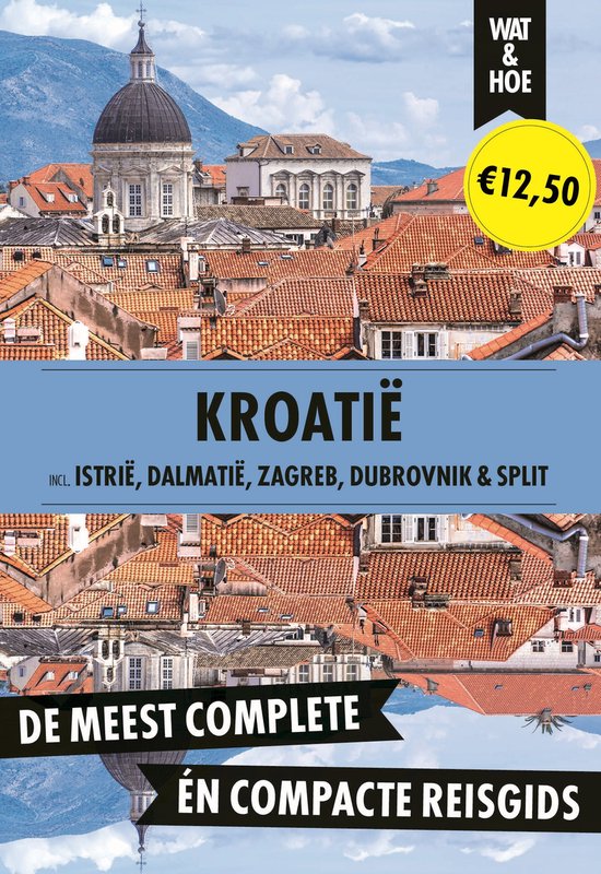 Kroatië reisgids inclusief Istrië, Dalmatië, Zagreb, Dubrovnik & Split. De meest complete én compacte reisgids. Prijs: €12,50.