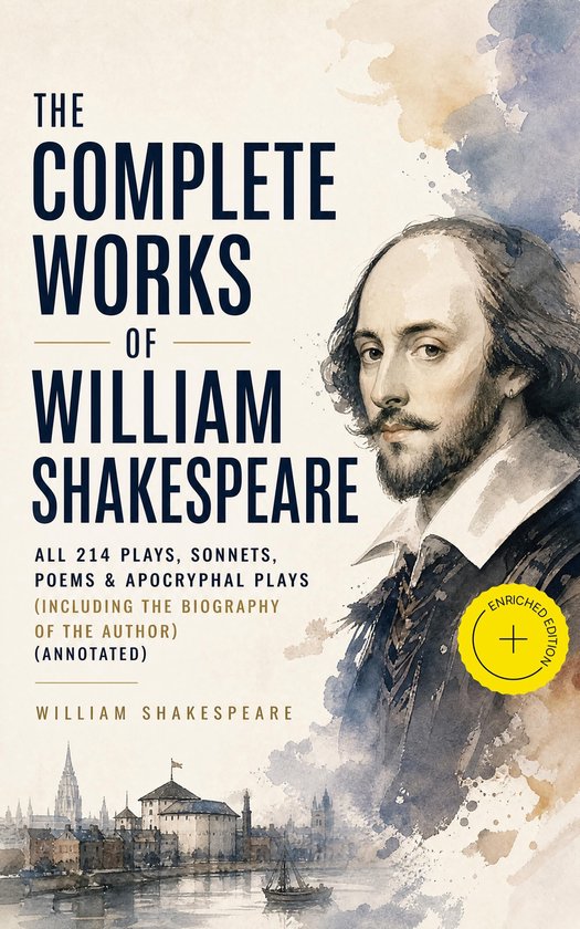 The Complete Works of William Shakespeare: All 214 Plays, So ... - cover