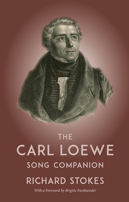 Boekomslag: "The Carl Loewe Song Companion" met een portret van Carl Loewe.