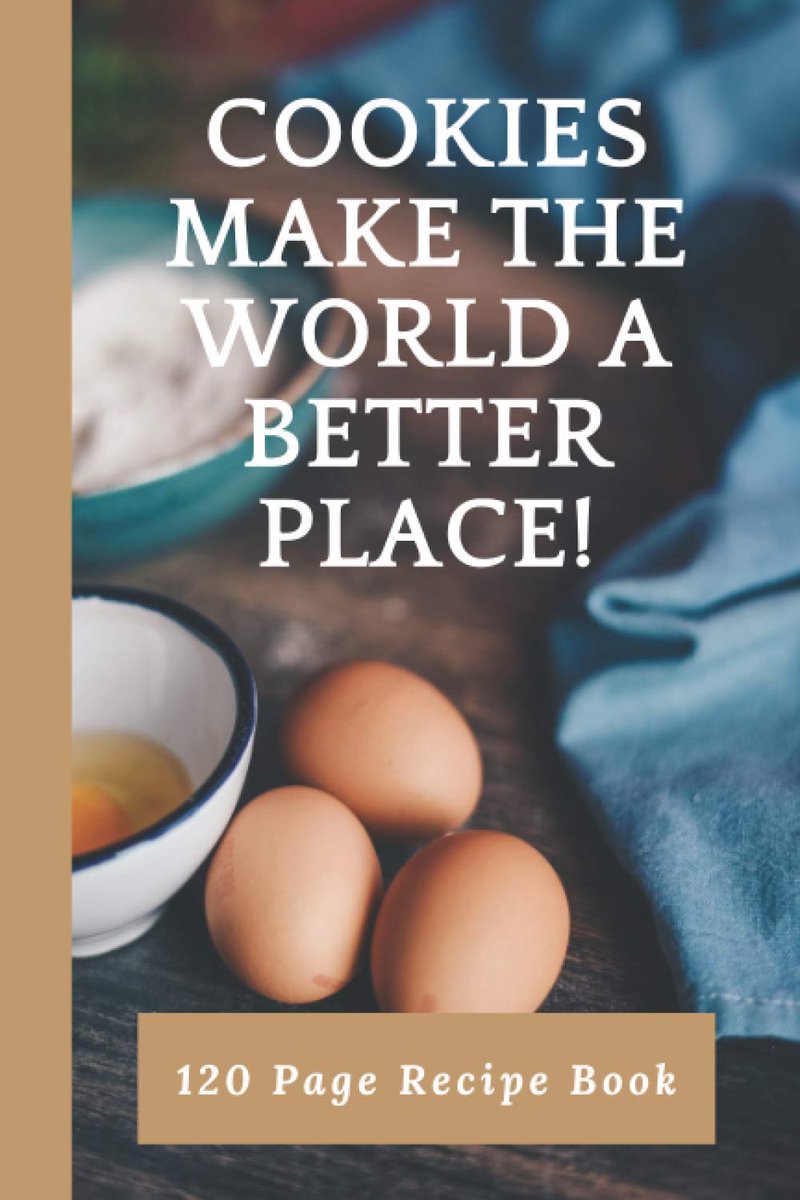 Make the world a better place!: Blank Recipe Book, Food Cookbook Design, Document all Your Special Recipes and Notes for Your Favorite Cooking ... Gag Gift for Women, Wife, Mom 6 x 9 120 Page