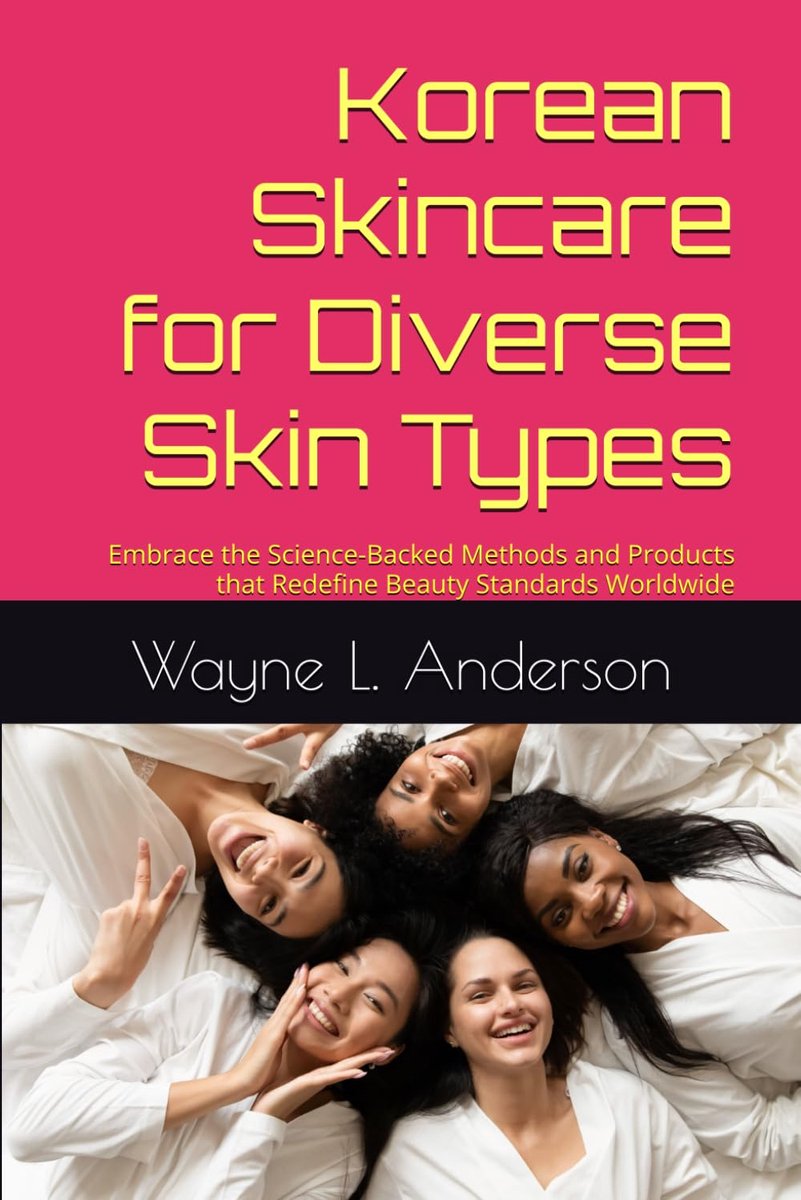 Skincare for Diverse Skin Types: Embrace the Science-Backed Methods and Products that Redefine Beauty Standards Worldwide