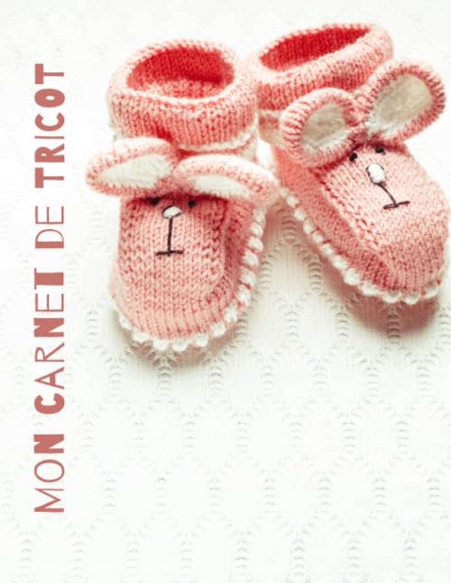 DE TRICOT "Chaussons bébé " - Carnet de 40 fiches pré-remplies pour noter ses modèles, points, inspirations, matériel et dessiner ses ... - Carnet de projets tricot à compléter