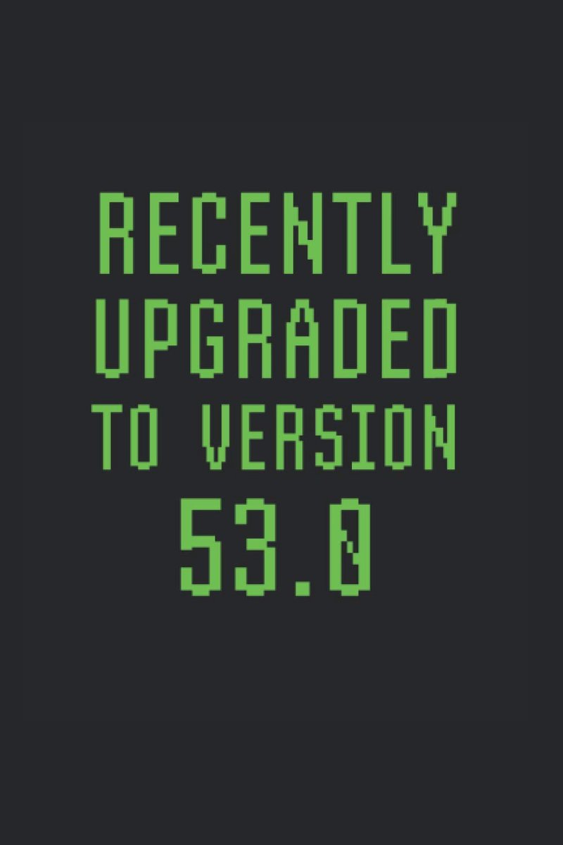 Upgraded To Version 53.0: College Rulled Notebook For 53 Year Olds