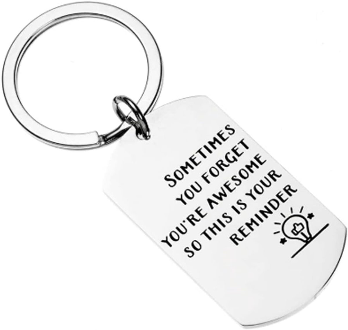 Sleutelhanger met gravure Sometimes You Forger You're Awesome So This Is Your Reminder, roestvrij staal, autosleutelhanger, metaal, verjaardag, kerstcadeaus voor vrouwen en mannen, zilver,