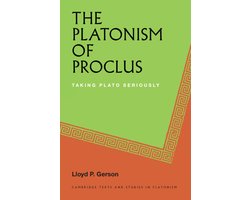 Cambridge Texts and Studies in Platonism-The Platonism of Proclus