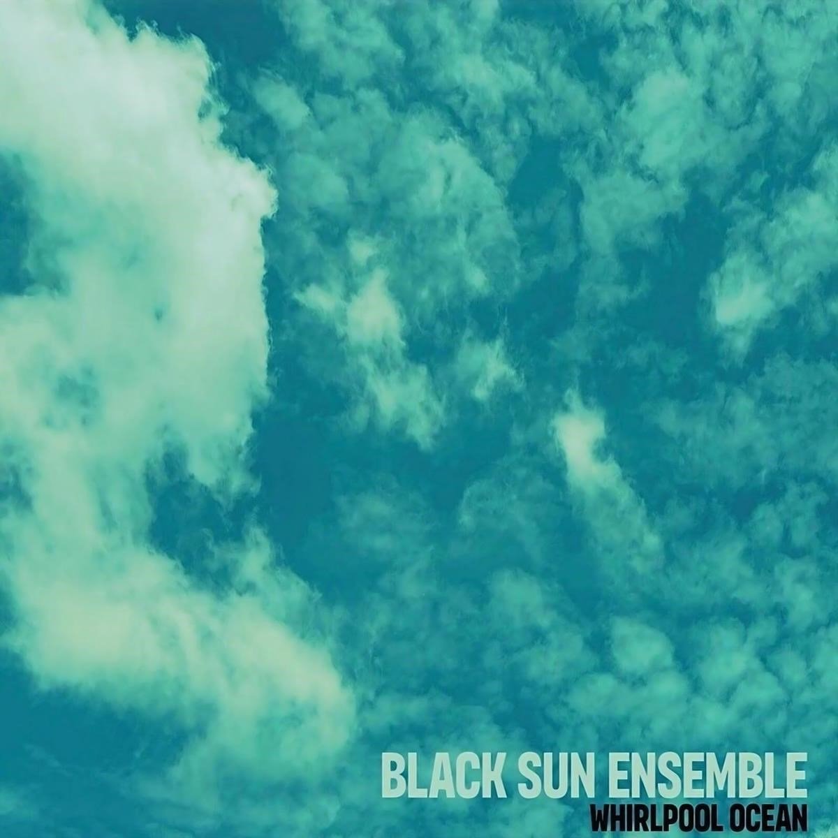 Black Sun Ensemble - Whirpool Ocean (CD)