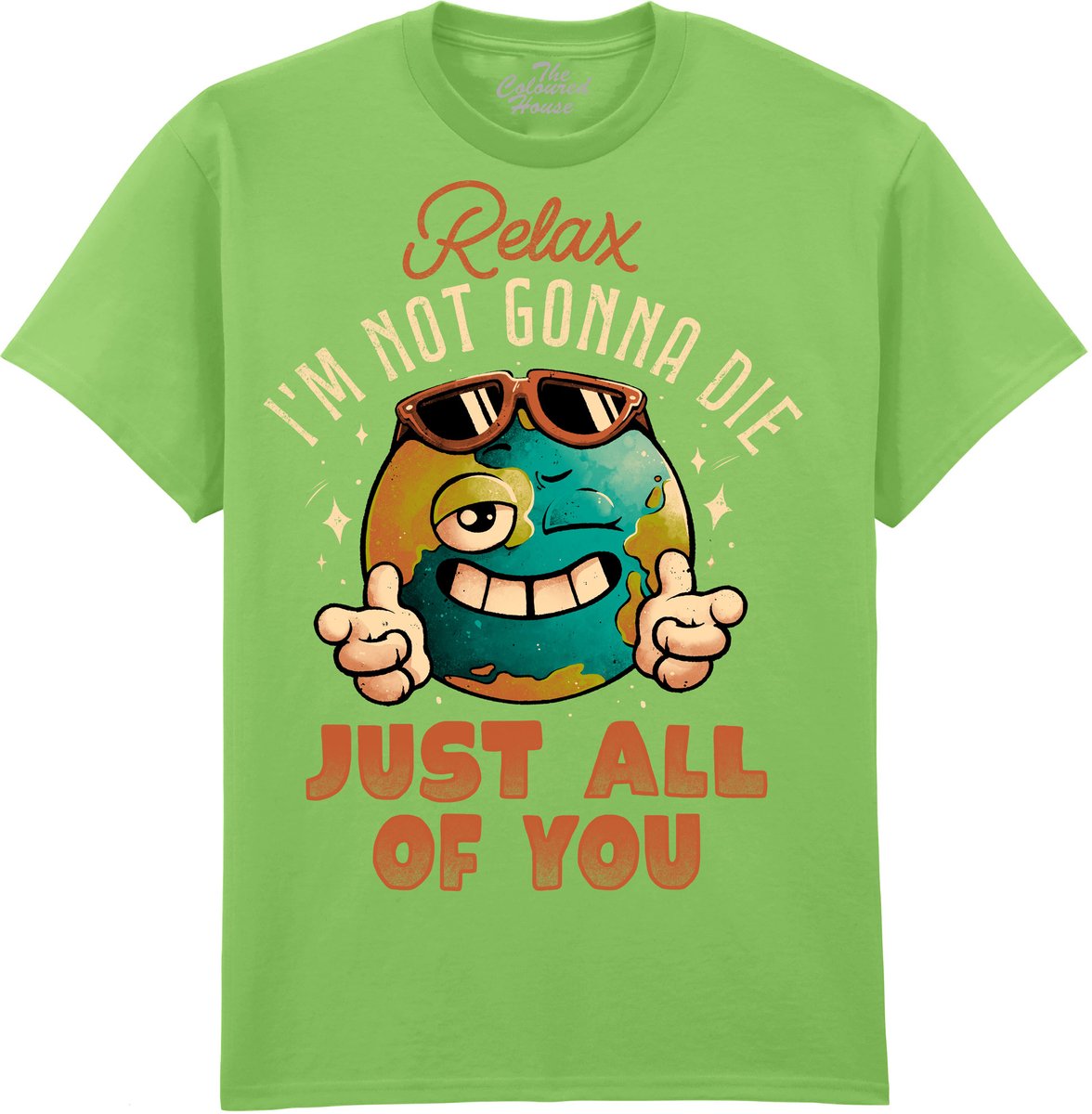 Relax I Am Not Gonna Die The Coloured House T-shirt L