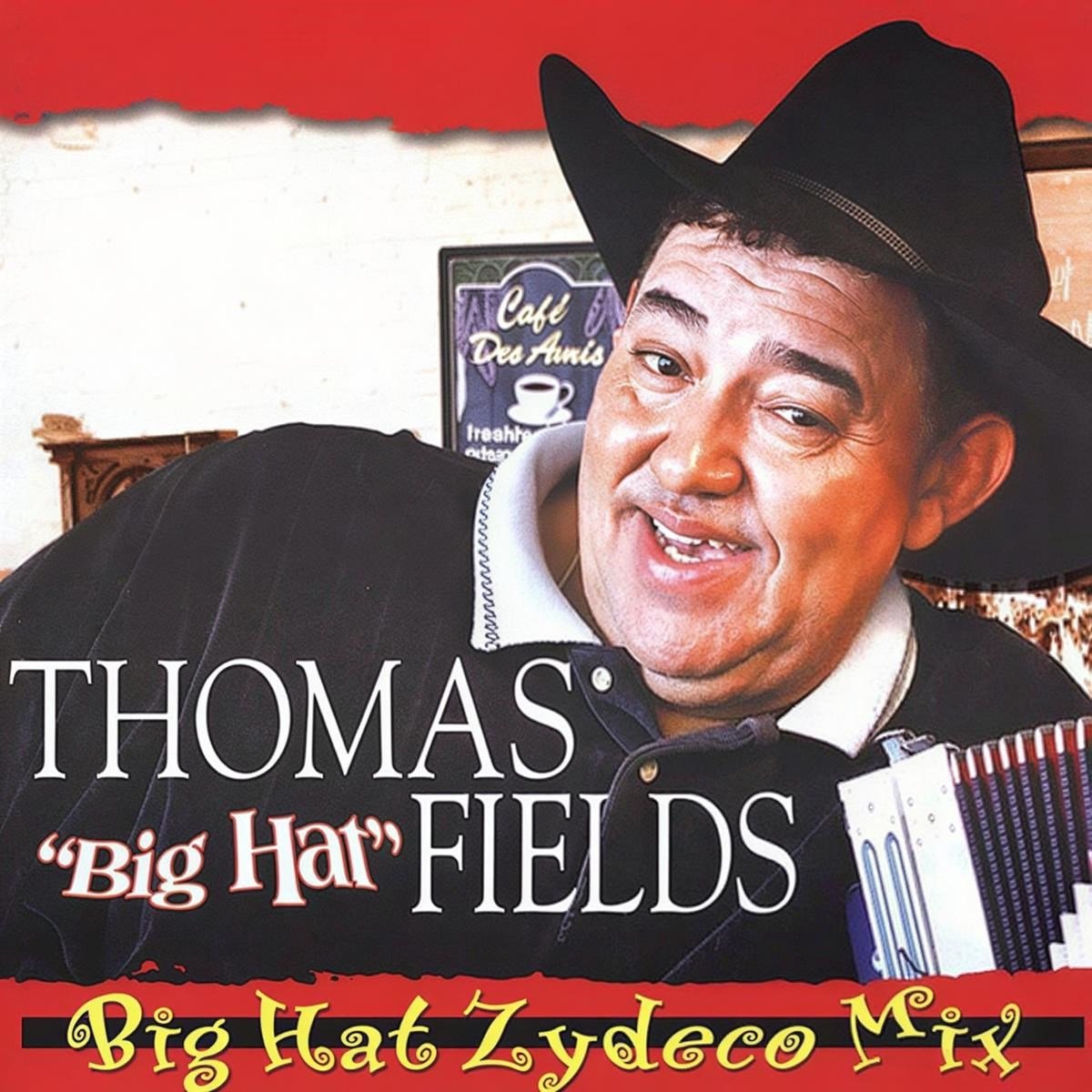 Thomas Fields - Big Hat Zydeco Mix (CD)