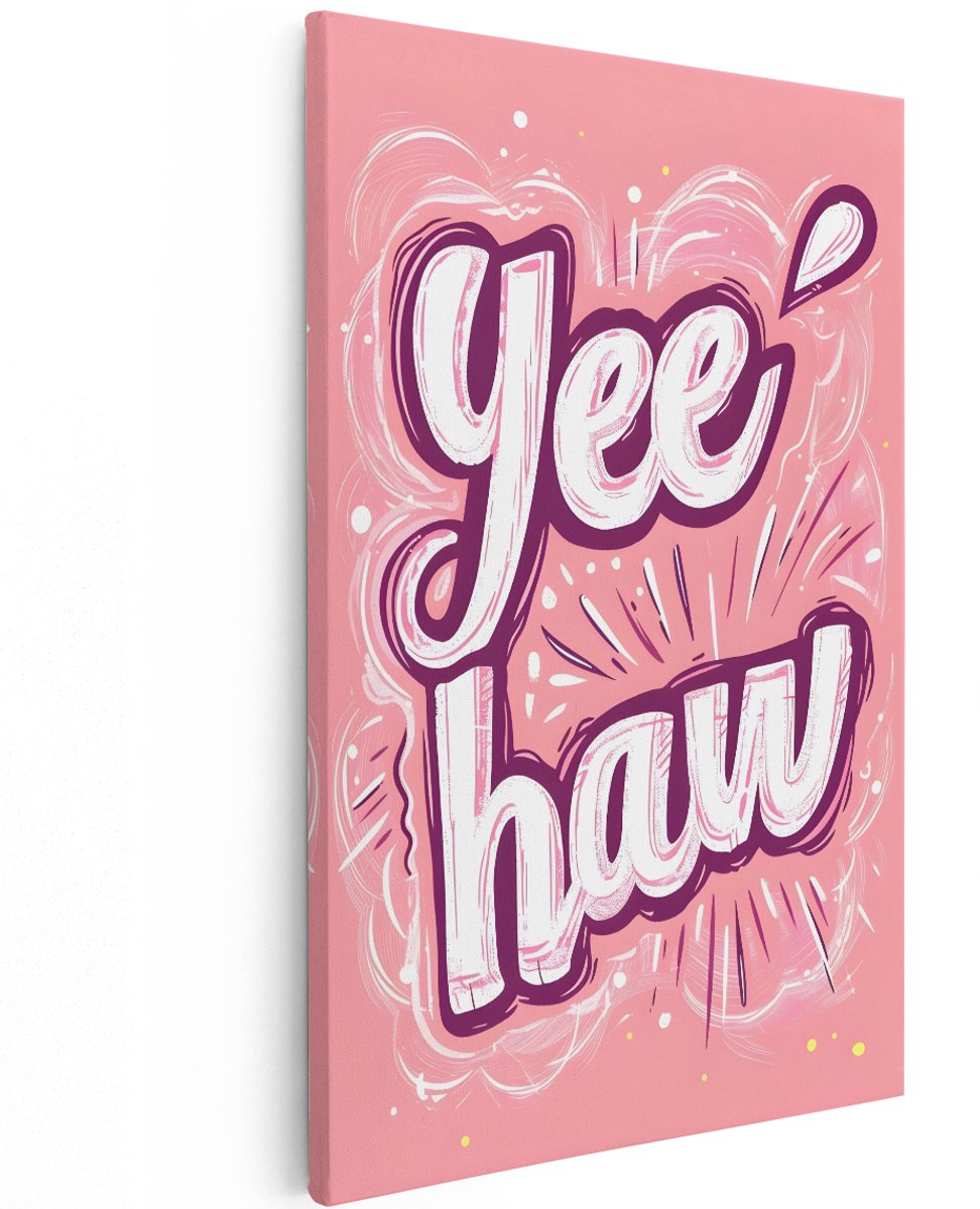 Artaza Canvas Schilderij Yeehaw Tekst - 120x180 cm - Groot - Wanddecoratie Roze - Muurdecoratie Slaapkamer - Decoratie Quote - Roze